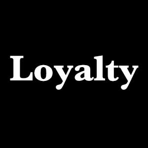 Loyalty